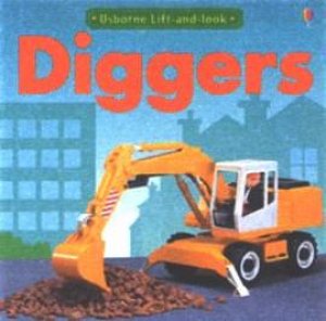 Usborne Lift-And-Look: Diggers by Unknown