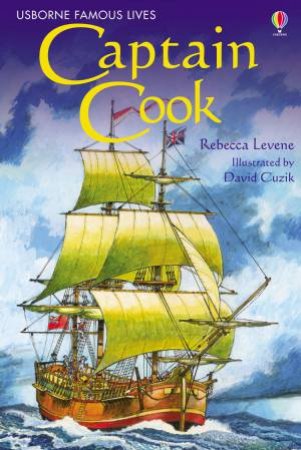 Usborne Famous Lives: Captain Cook by Rebecca Levene