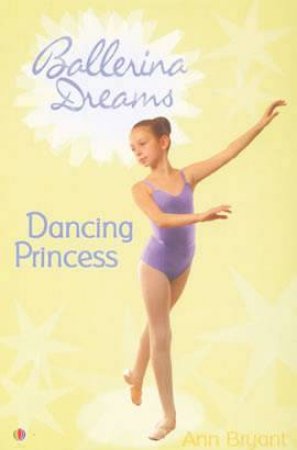 Dancing Princess by Ann Bryant