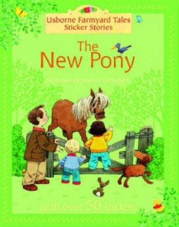 Usborne Farmyard Tales Sticker Stories: New Pony by Various