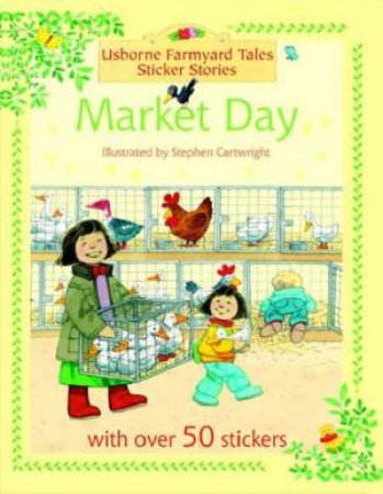 Usborne Farmyard Tales Sticker Stories: Market Day by Various