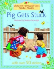 Usborne Farmyard Tales Pig Gets Stuck Sticker Book