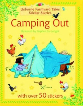 Usborne Farmyard Tales: Camping Out: Sticker Book by Various