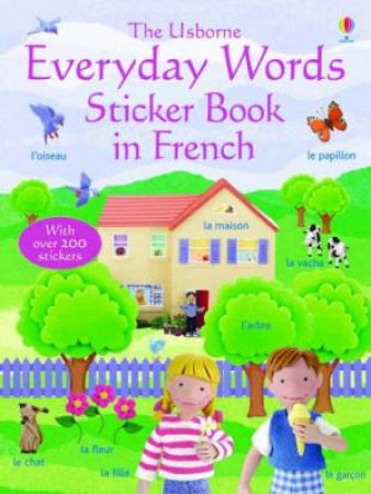 The Usborne Everyday Words: Sticker Book In French by Unknown