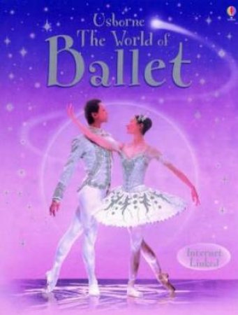 The World Of Ballet by Judy Tatchell