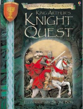 Usborne Fantasy Quests: King Arthur's Knight Quest by Andrew Dixon