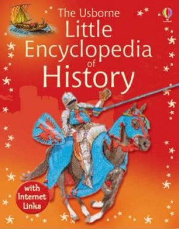 The Usborne Little Encyclopedia Of History by Various