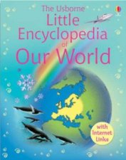 Usborne Little Enclyclopedia Of Our World