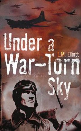 Under A War Torn Sky by L M Elliot