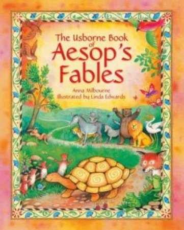 The Usborne Book Of Aesop's Fables by Anna Milbourne & Linda Edwards