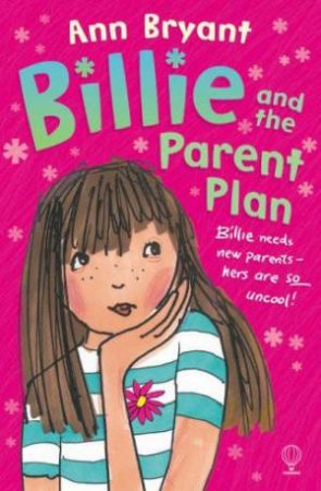 Billie And The Parent Plan by Ann Bryant