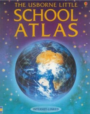 The Usborne Little School Atlas by Stephanie Turnbull