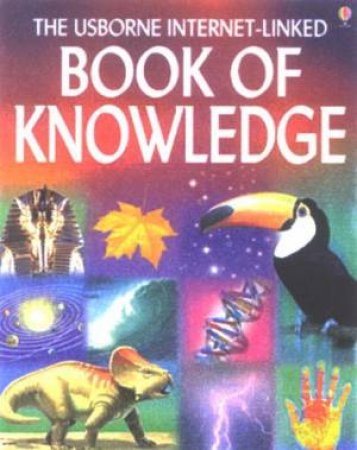 The Usborne Internet-Linked Book Of Knowledge by Various