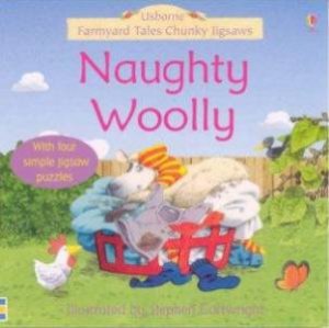 Usborne Farmyard Tales Chunky Jigsaws: Naughty Woolly by Stephen Cartwright