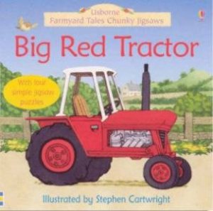 Usborne Farmyard Chunky Jigsaws: Big Red Tractor by Stephen Cartwright