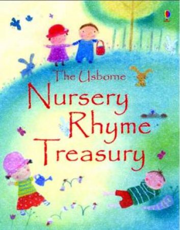 The Usborne Nursery Rhyme Treasury by Lesley Sims