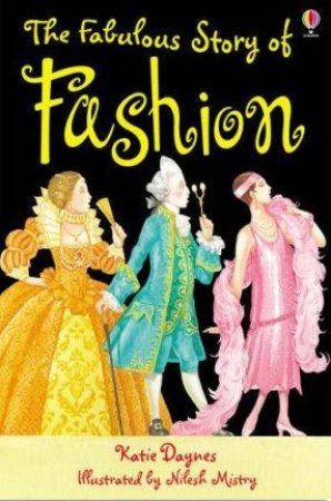 Usborne Young Reading: The Fabulous Story Of Fashion by Unknown