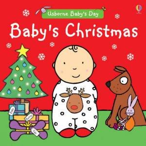 Usborne Baby's Day: Baby's Christmas by Felicity Brooks