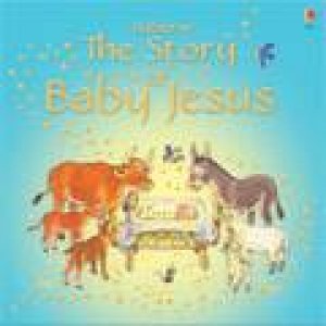 Story Of Baby Jesus by Heather Amery