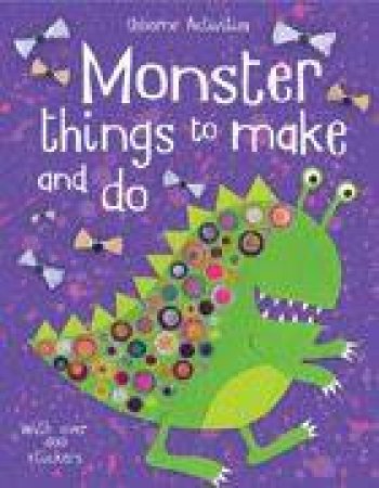 Monster Things To Make And Do by Various 