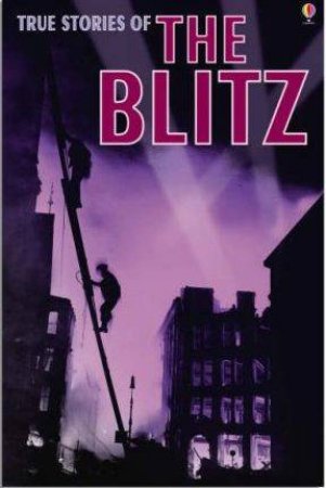 True Stories Of The Blitz by Unknown