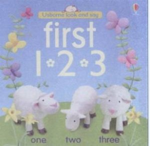 Usborne Look And Say: First 1 2 3 by Jo Litchfield