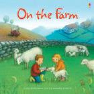 On The Farm by Anna Milbourne