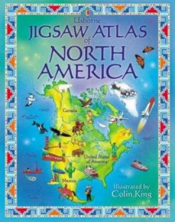 Usborne Jigsaw Atlas Of North America by Various