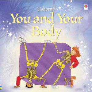 Usborne You And Your Body by Various