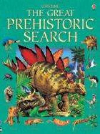 Usborne Great Prehistoric Search by Jane Bingham