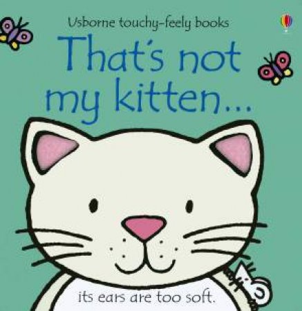 That's Not My Kitten... by Fiona Watt & Rachel Wells