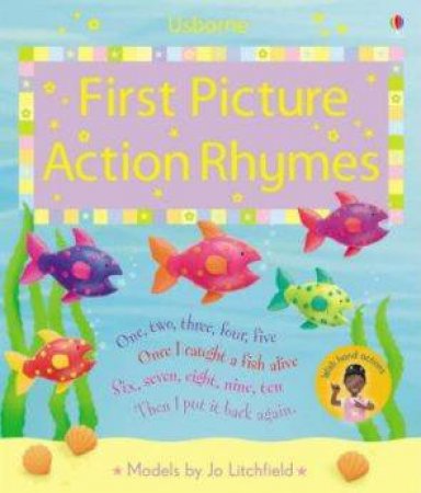 Usborne: First Picture Action Rhymes by Felicity Brooks