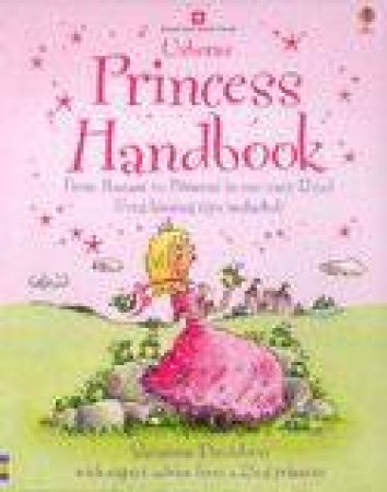 The Usborne Princess Handbook by Susanna Davidson & Mike Gordon