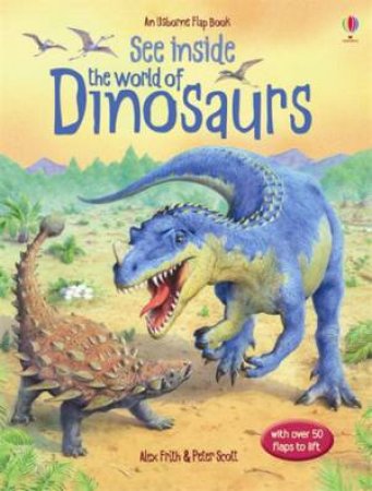 See Inside: The World of Dinosaurs by Alex Frith