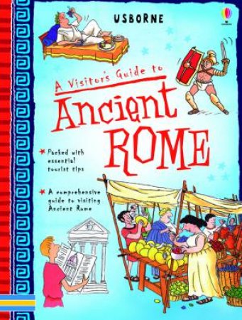 Visitor's Guide to Ancient Rome by Usborne Timetours