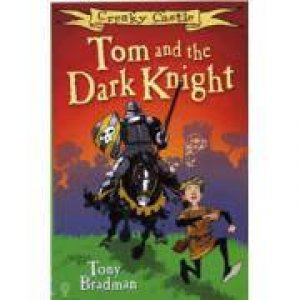 Tom and the Dark Knight by Tony Bradman