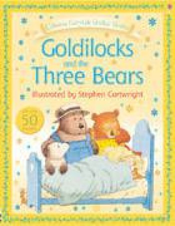 Goldilocks And The Three Bears by Heather Amery