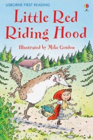 First Reading: Little Red Riding Hood by Mike Gordon (ill)