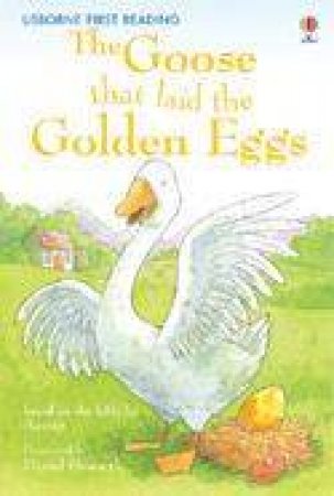 The Goose That Laid The Golden Egg by Mairi MacKinnon & Daniel Howarth (Ill)