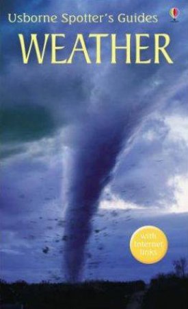 Usborne Spotter's Guides: Weather by Unknown