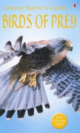 Usborne Spotter's Guides: Birds Of Prey by Various