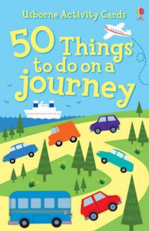 Usborne Activity Cards: 50 Things To Do On A Journey by Various