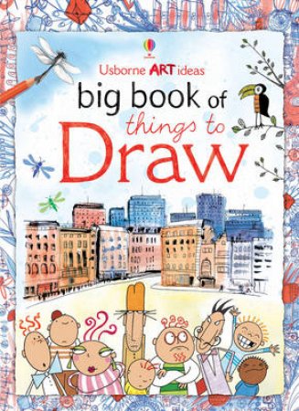 The  Usborne Big Book Of Things To Draw by Unknown