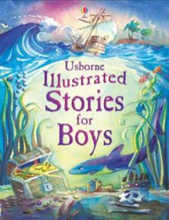 Illustrated Stories For Boys by Various