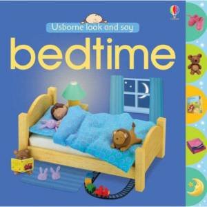 Usborne Look & Say: Bedtime by Felicity Brooks