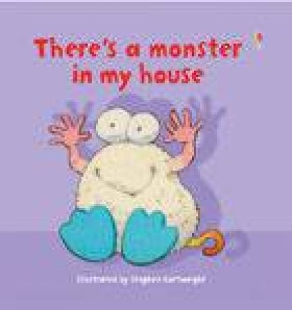 There's A Monster In My House by Jenny Tyler