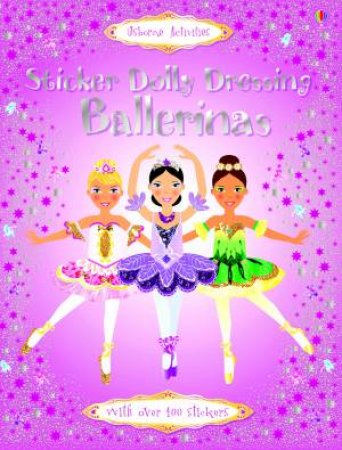 Sticker Dolly Dressing: Ballerinas by Fiona Watt