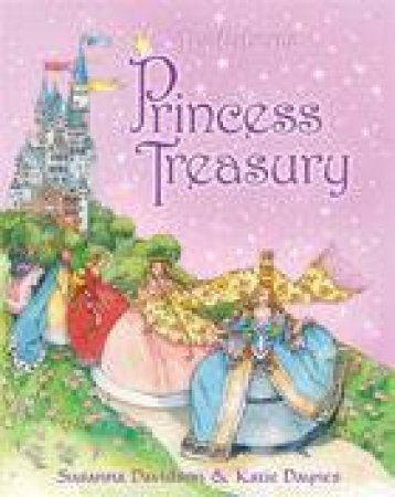 Princess Treasury by Katie Daynes & Sussanna Davidson