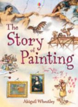 The Story of Painting by Abigail Wheatley