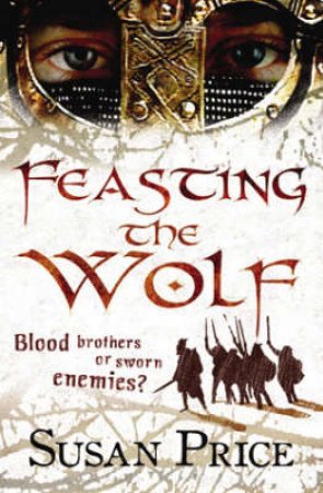 Feasting The Wolf by Susan Price